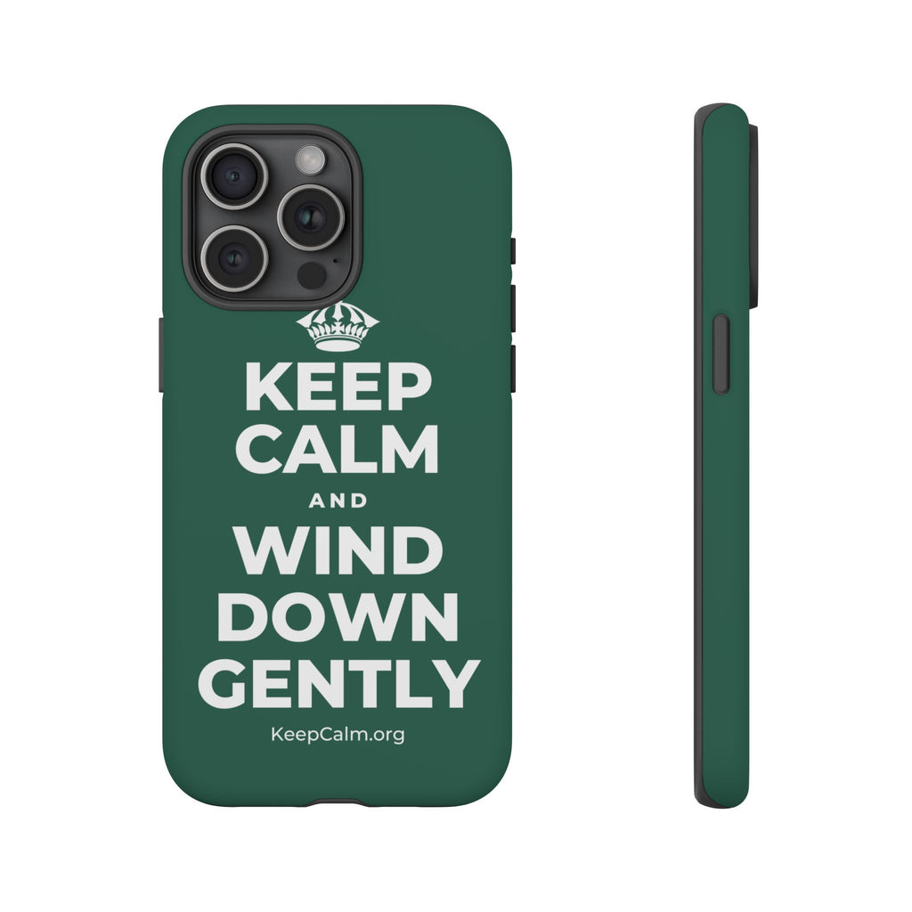 KEEP CALM AND WIND DOWN GENTLY Phone Case