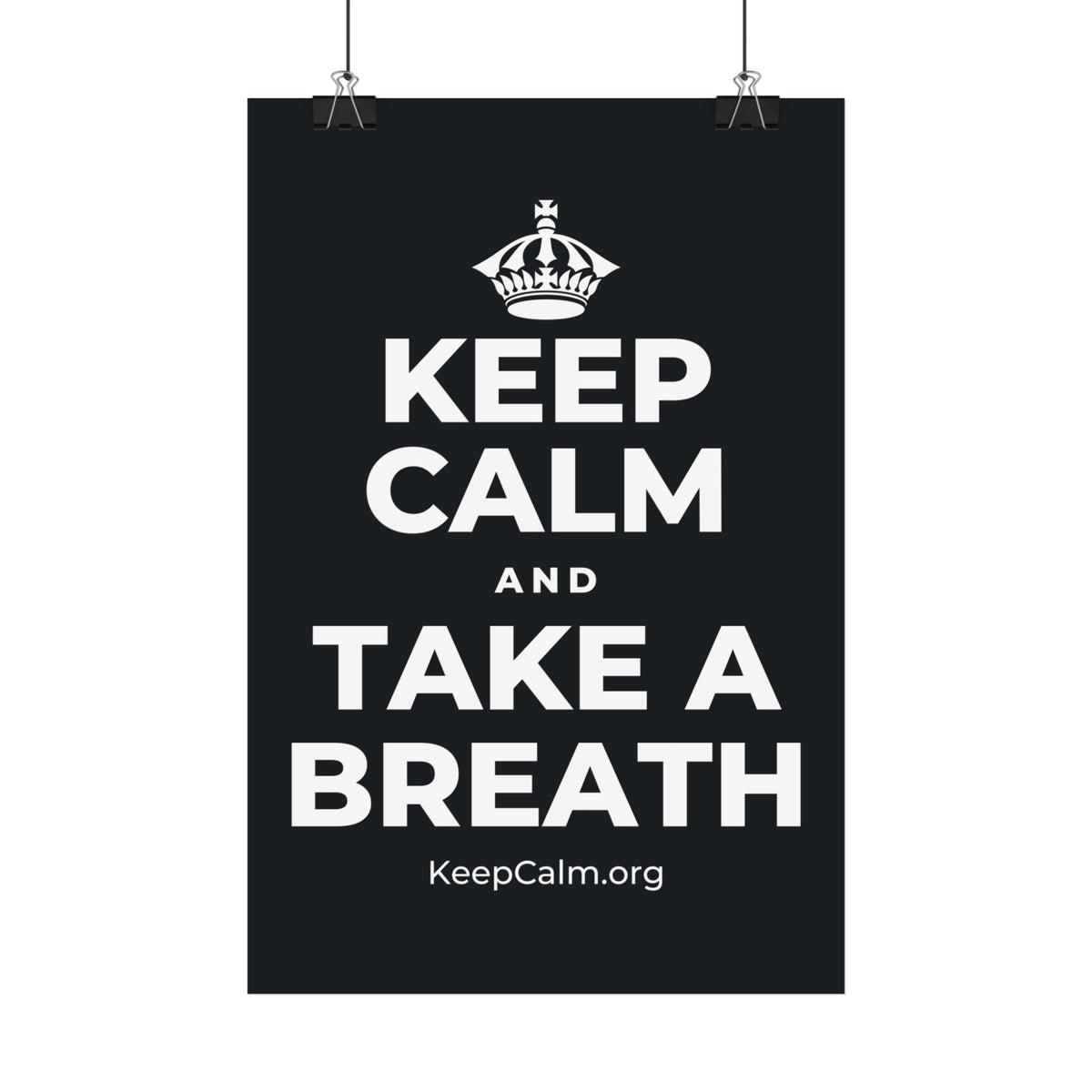 KEEP CALM AND TAKE A BREATH Satin Poster (Dark)