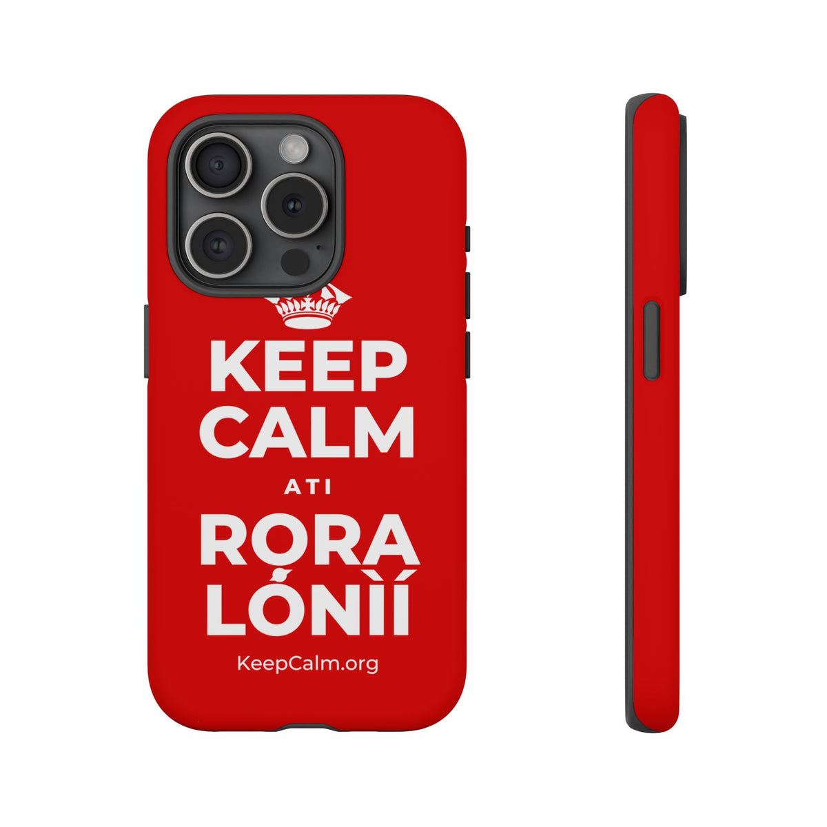 KEEP CALM ATI RỌRA LÓNÌÍ Phone Case