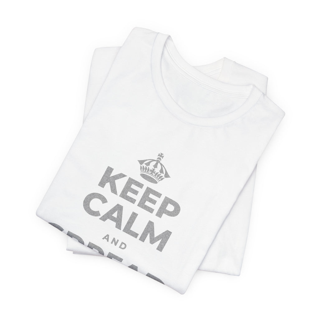 KEEP CALM AND SPREAD SOME JOY T-Shirt (White–Asphalt)