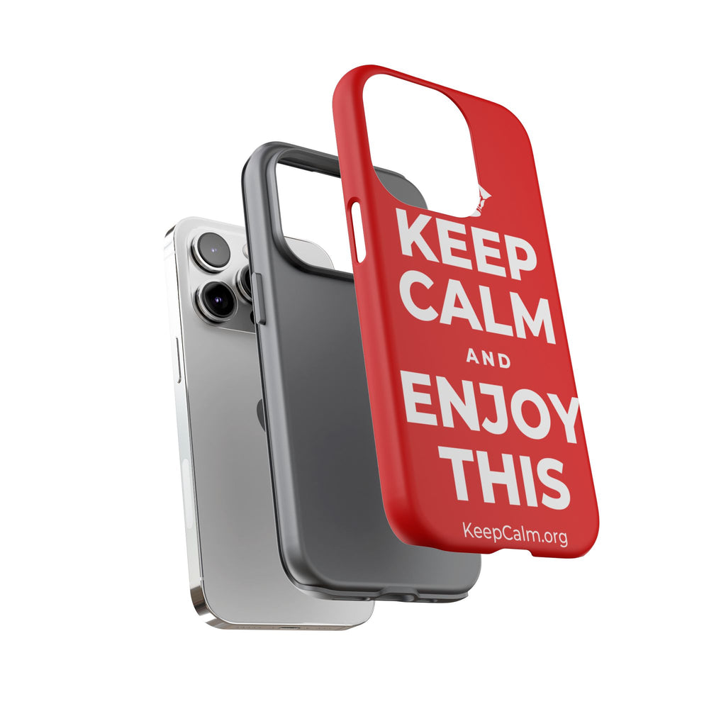 KEEP CALM AND ENJOY THIS Phone Case