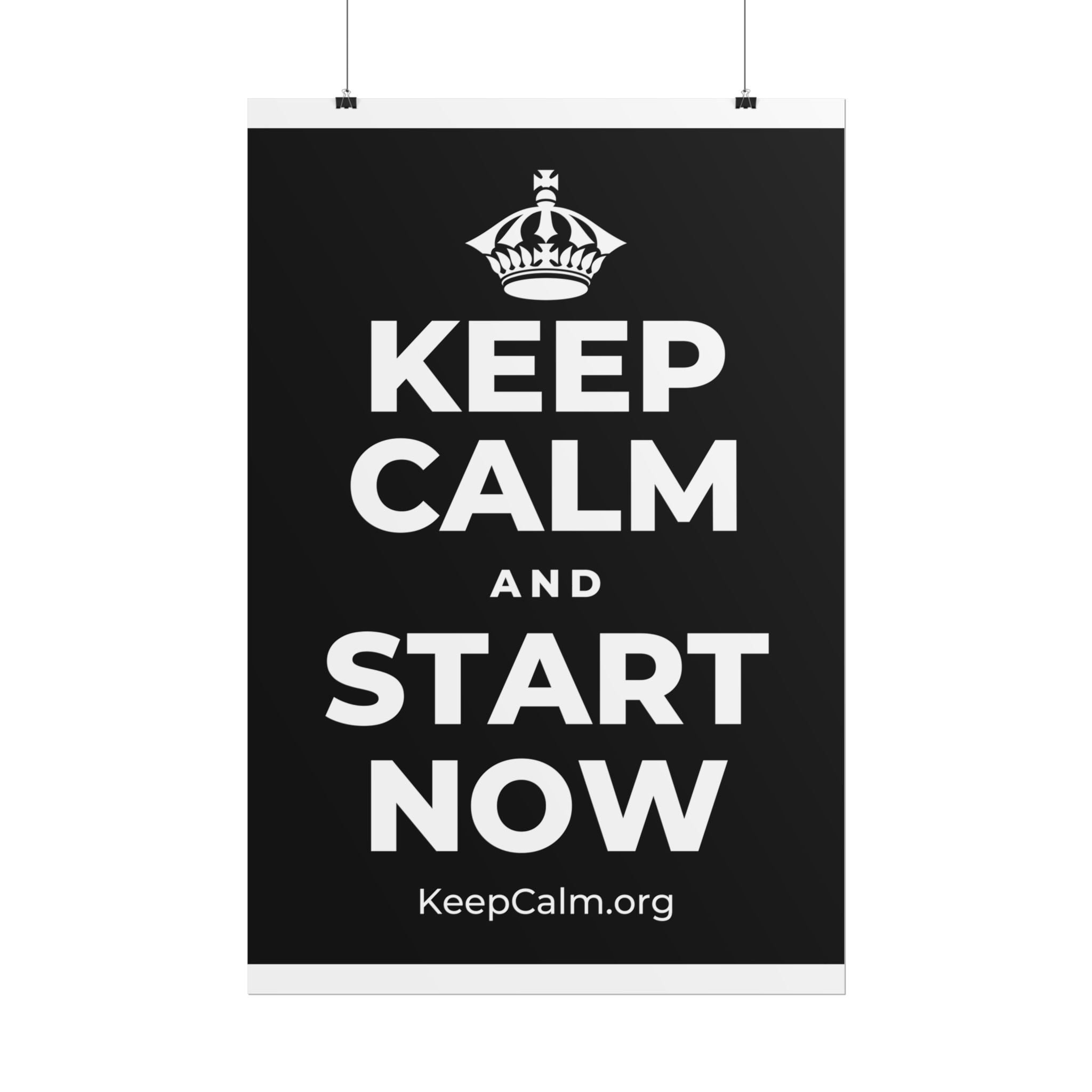 KEEP CALM AND START NOW Poster