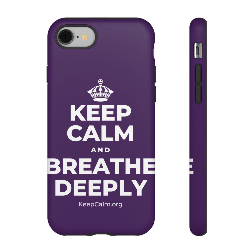 KEEP CALM AND BREATHE DEEPLY Phone Case