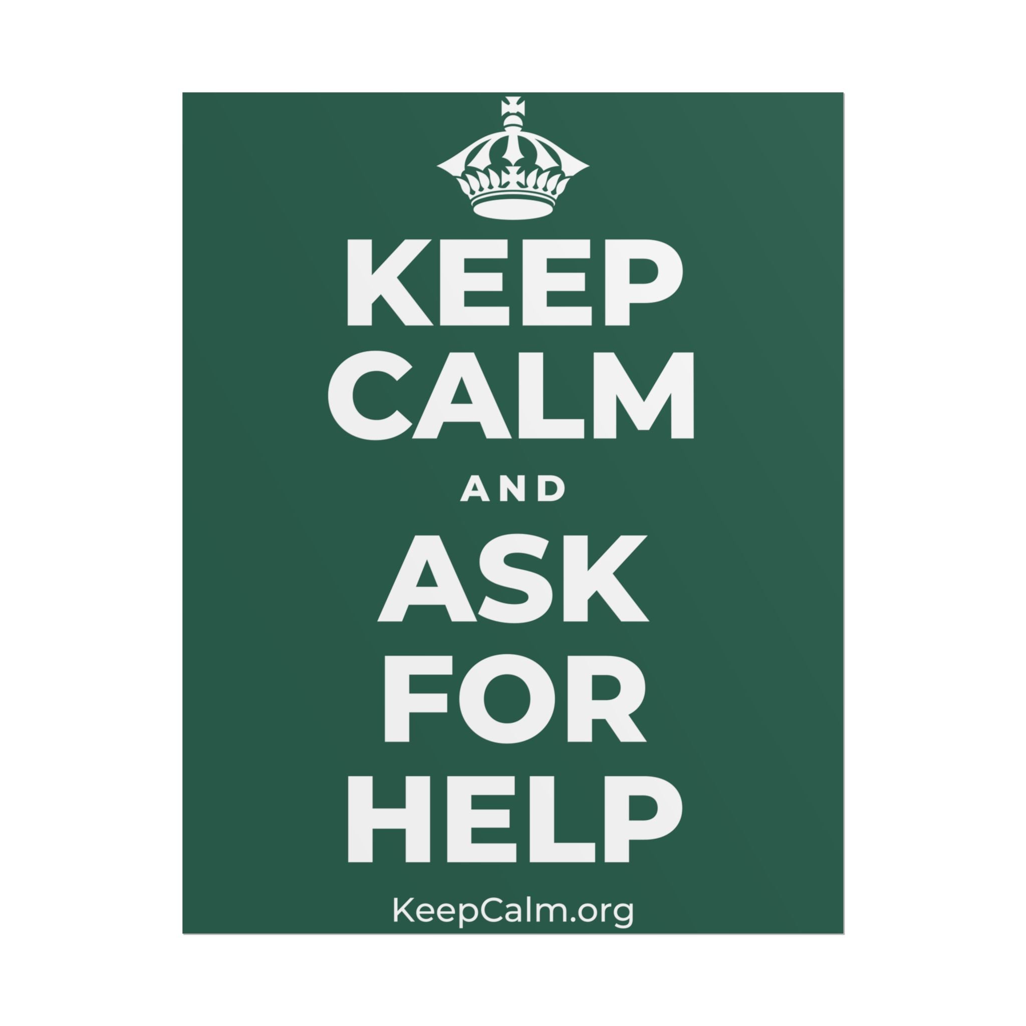 KEEP CALM AND ASK FOR HELP Poster