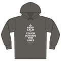 KEEP CALM AND COLOR OUTSIDE THE LINES Organic Hoodie Tee
