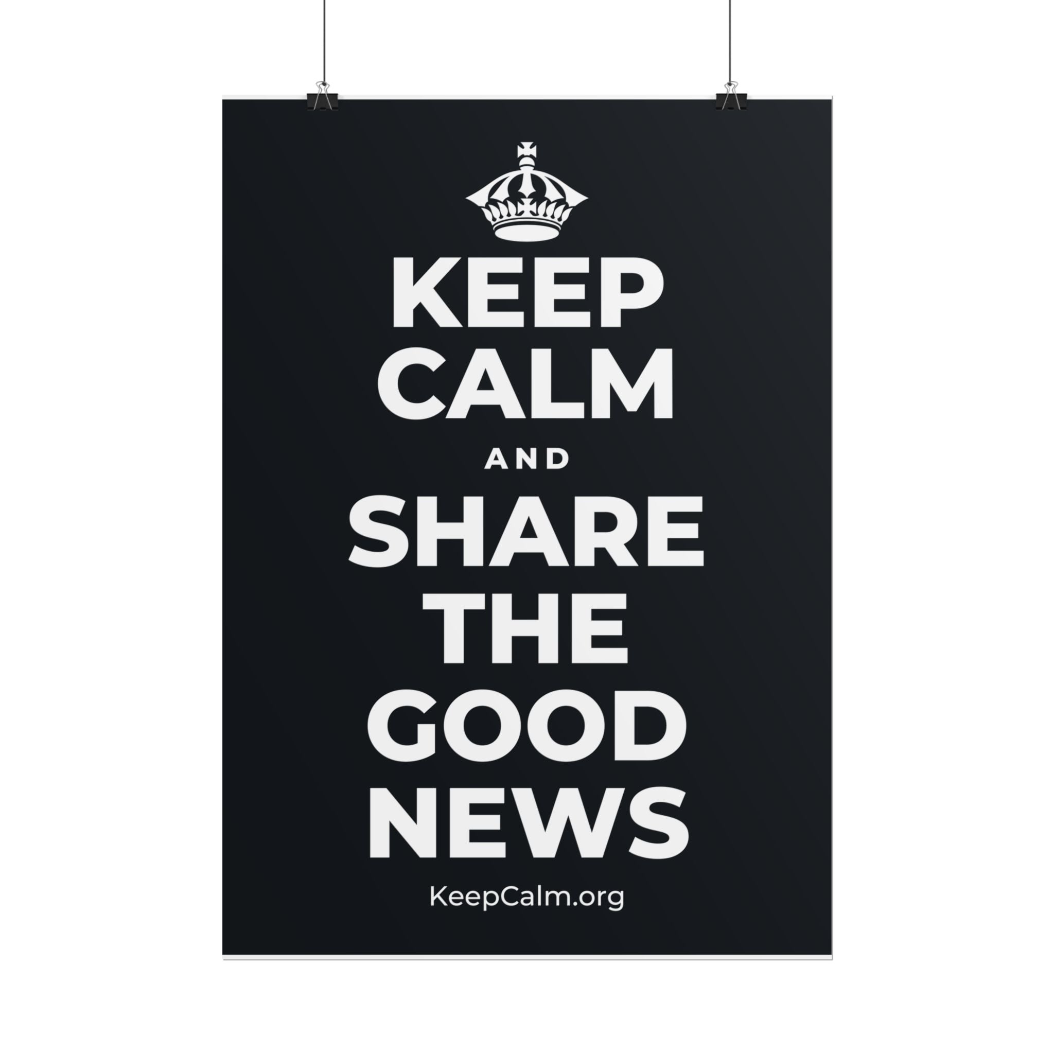 KEEP CALM AND SHARE THE GOOD NEWS Poster (Dark)
