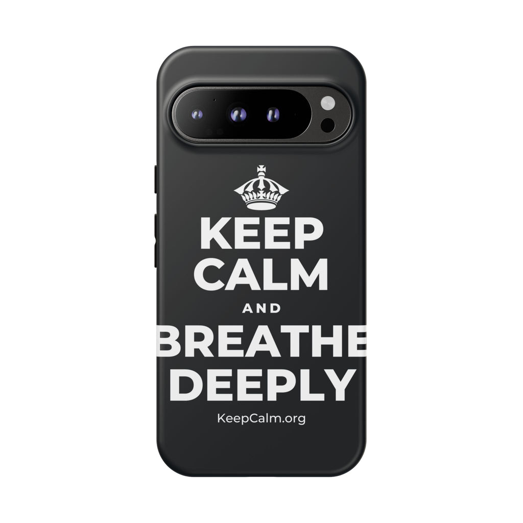 KEEP CALM AND BREATHE DEEPLY Phone Case (Dark)