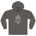 KEEP CALM AND GO ALL IN Organic Hoodie Tee