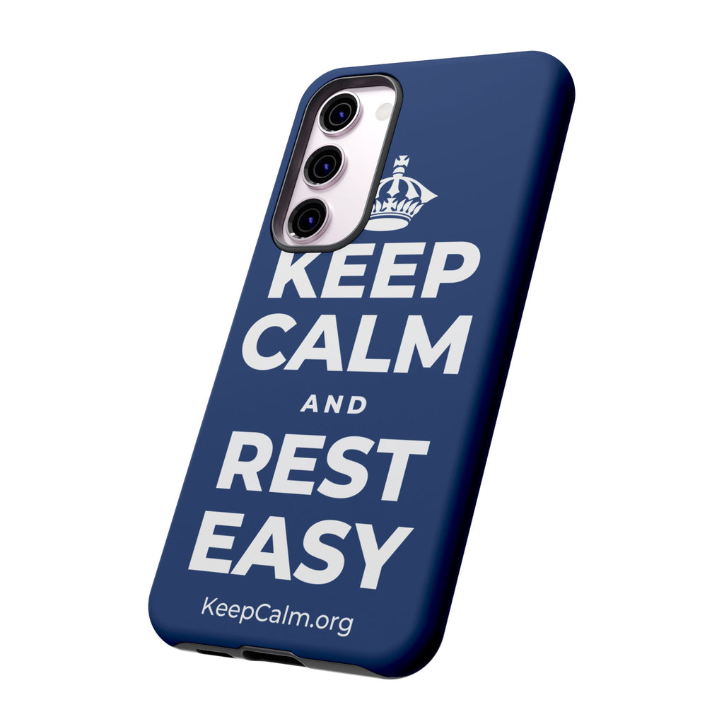 KEEP CALM AND REST EASY Phone Case