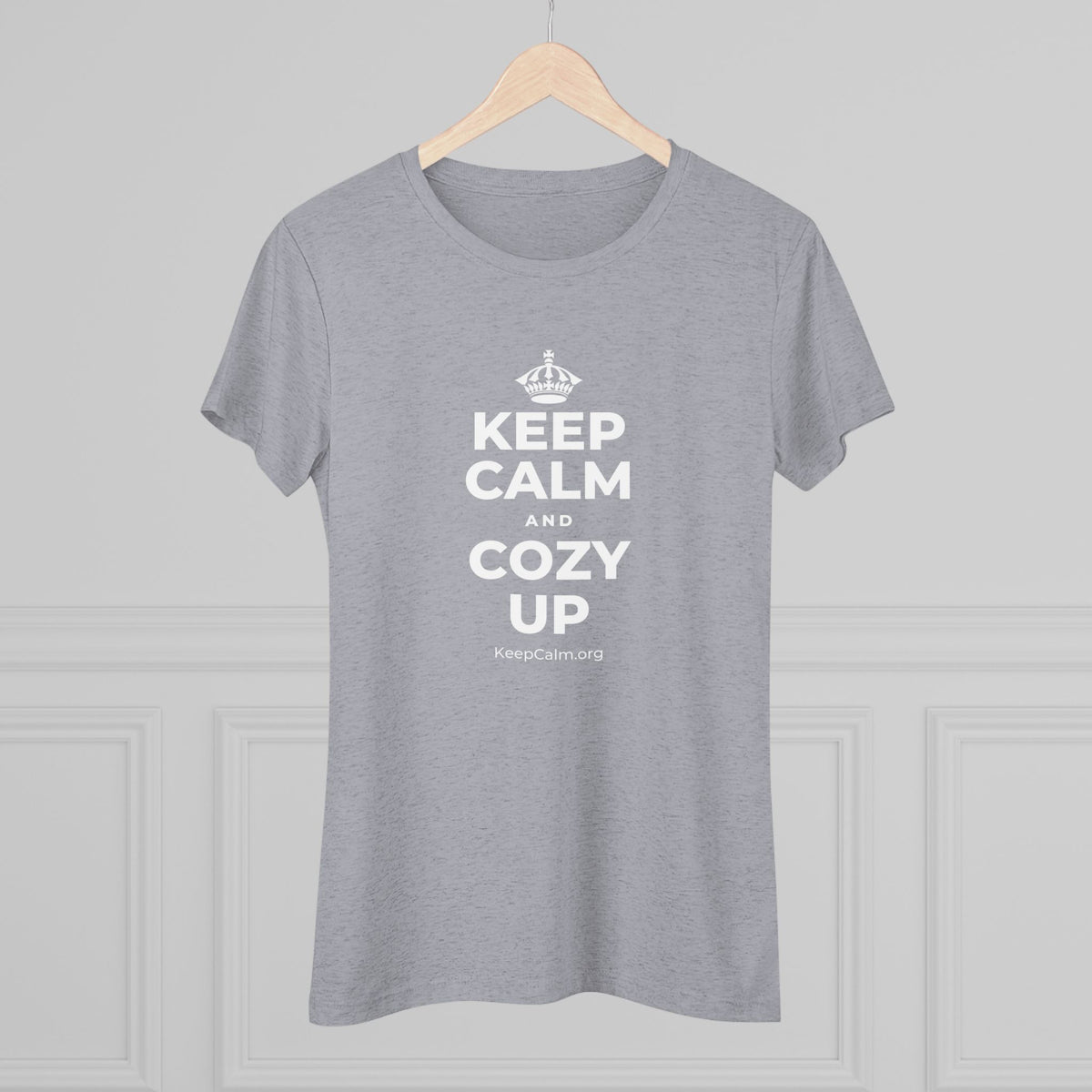 KEEP CALM AND COZY UP Women's Tri-Blend Tee