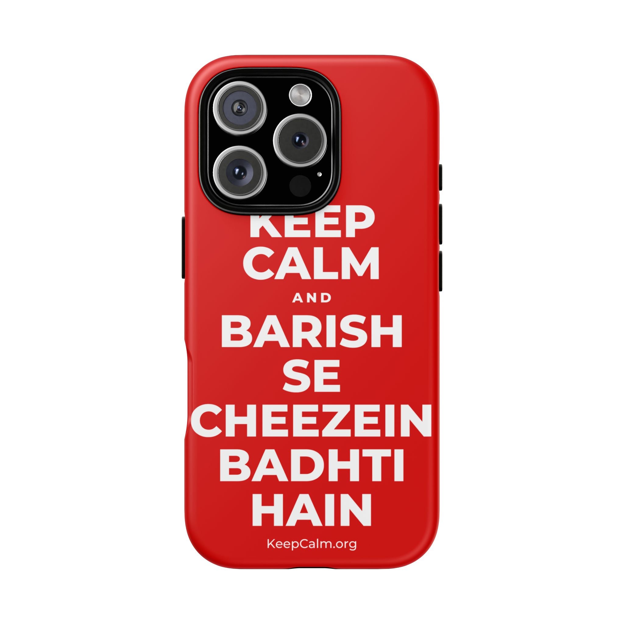 KEEP CALM AND BARISH SE CHEEZEIN BADHTI HAIN Phone Case