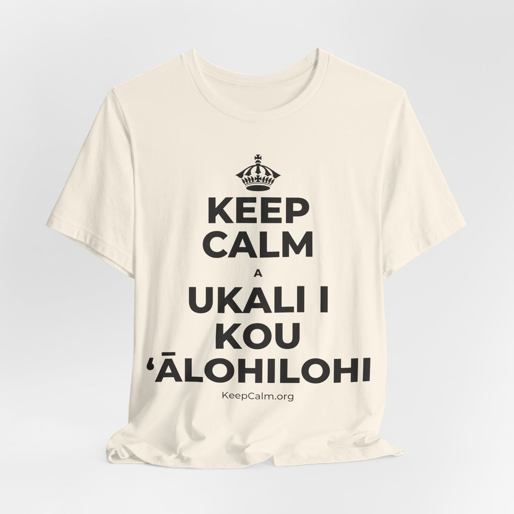 KEEP CALM A UKALI I KOU ʻĀLOHILOHI T-Shirt (White–Asphalt)