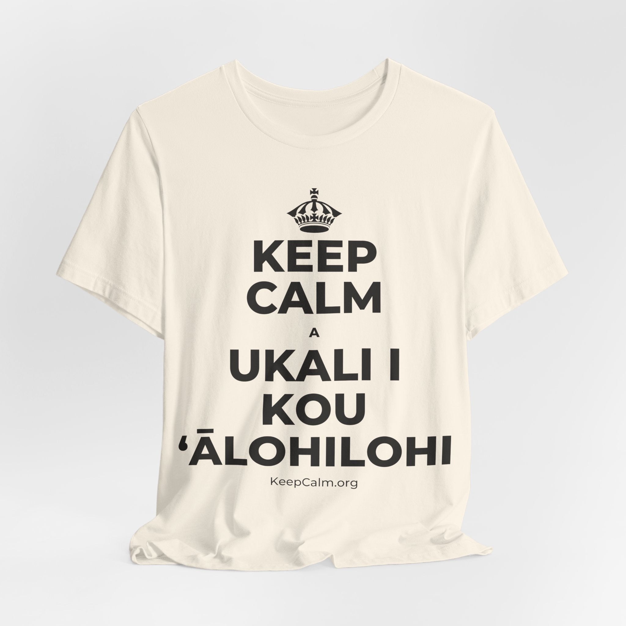 KEEP CALM A UKALI I KOU ʻĀLOHILOHI T-Shirt (White–Asphalt)