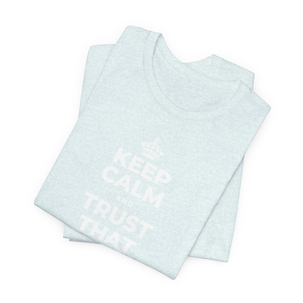KEEP CALM AND TRUST THAT YOU'RE DOING YOUR BEST T-Shirt (Soft Cream–Heather Mauve)