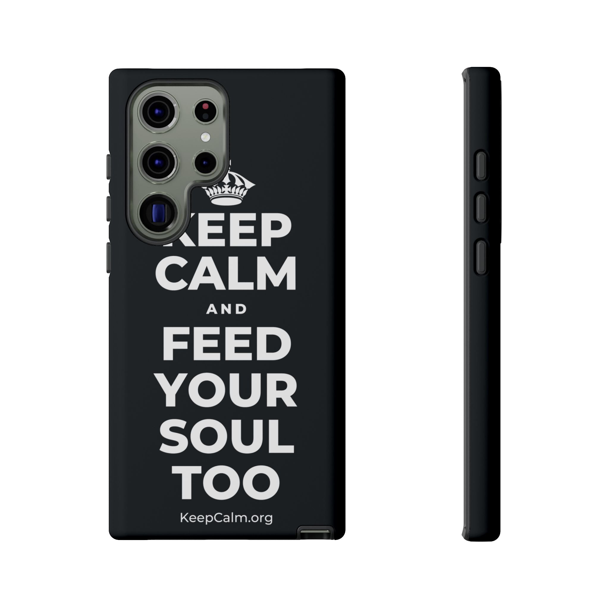 KEEP CALM AND FEED YOUR SOUL TOO Phone Case (Dark)