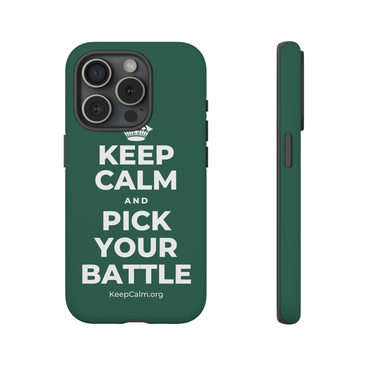KEEP CALM AND PICK YOUR BATTLE Phone Case