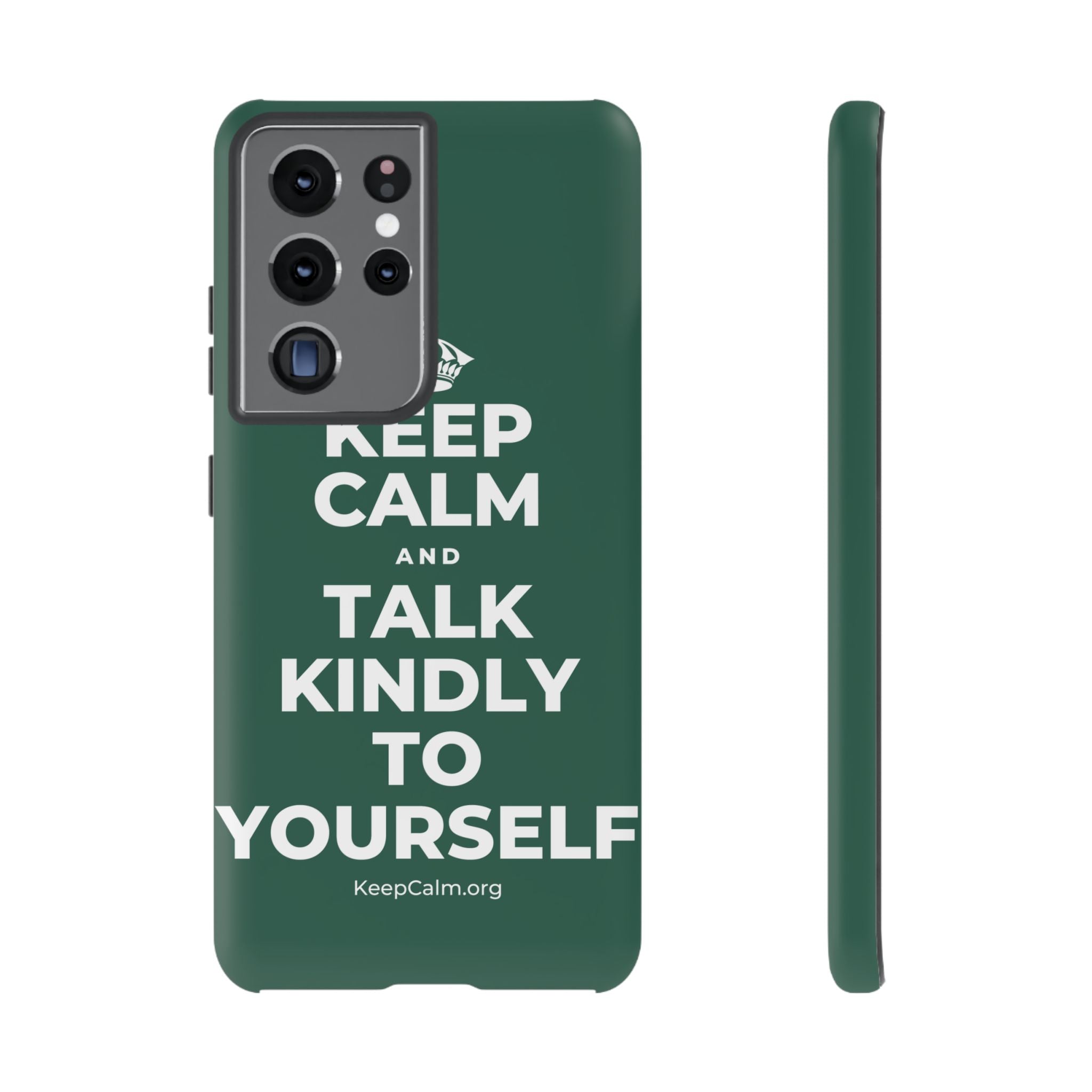 KEEP CALM AND TALK KINDLY TO YOURSELF Phone Case