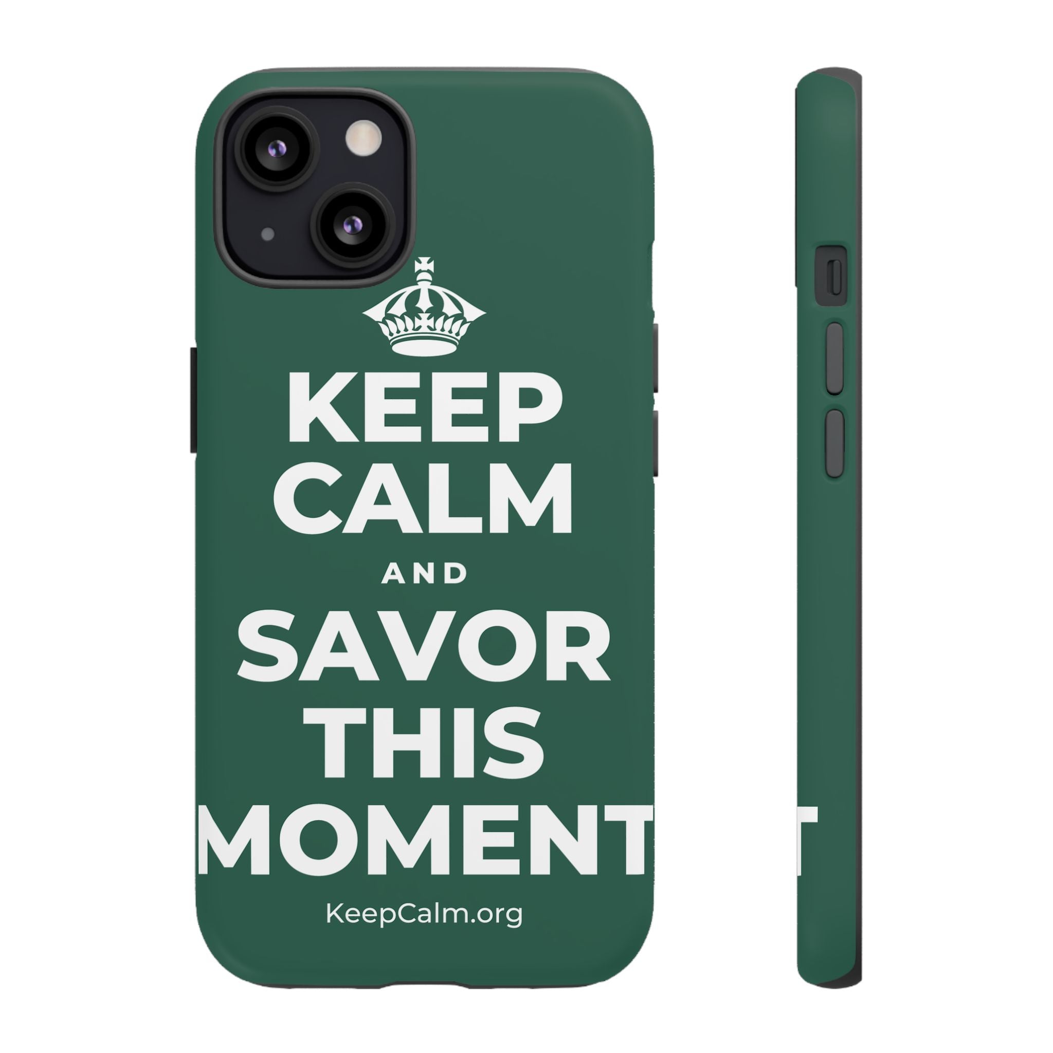 KEEP CALM AND SAVOR THIS MOMENT Phone Case