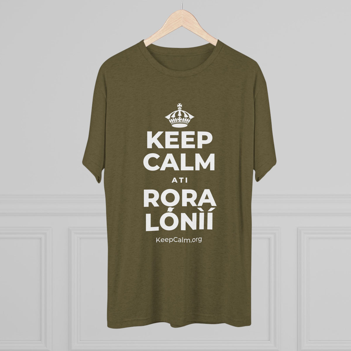 KEEP CALM ATI RỌRA LÓNÌÍ Tri-Blend Tee