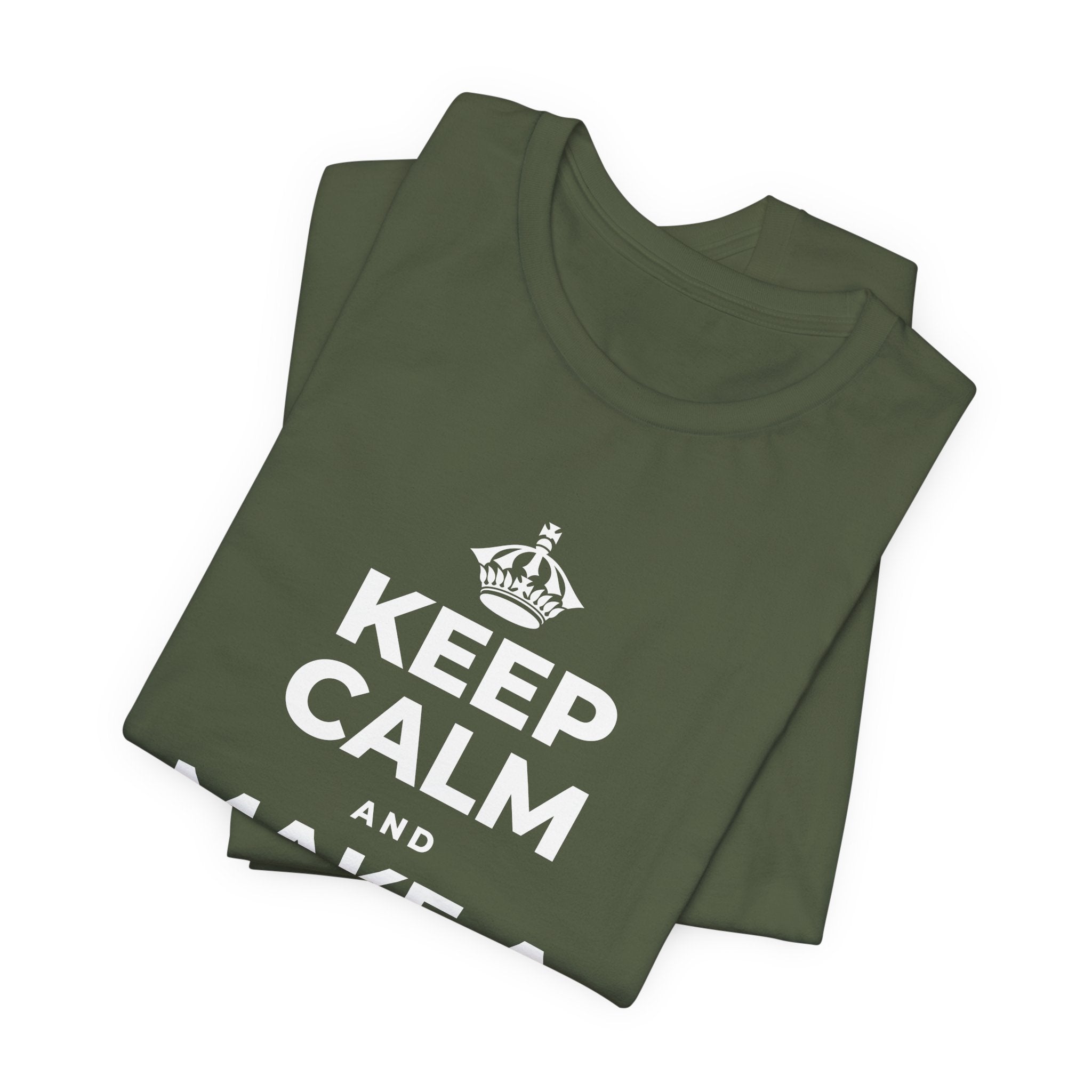 KEEP CALM AND MAKE A HAPPY MEMORY T-Shirt (Military Green–Autumn)