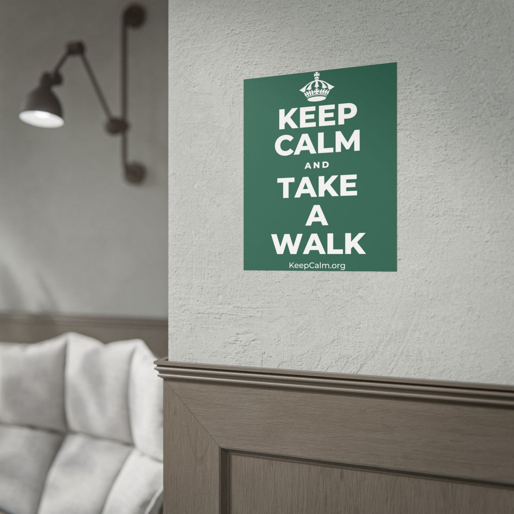 KEEP CALM AND TAKE A WALK Poster