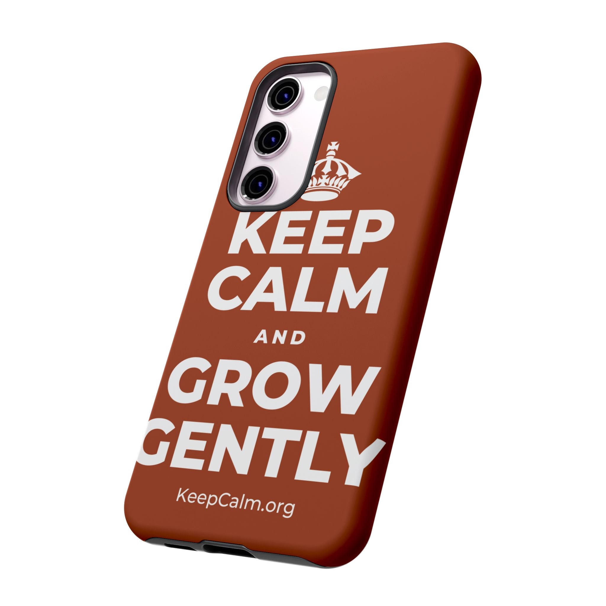 KEEP CALM AND GROW GENTLY Phone Case