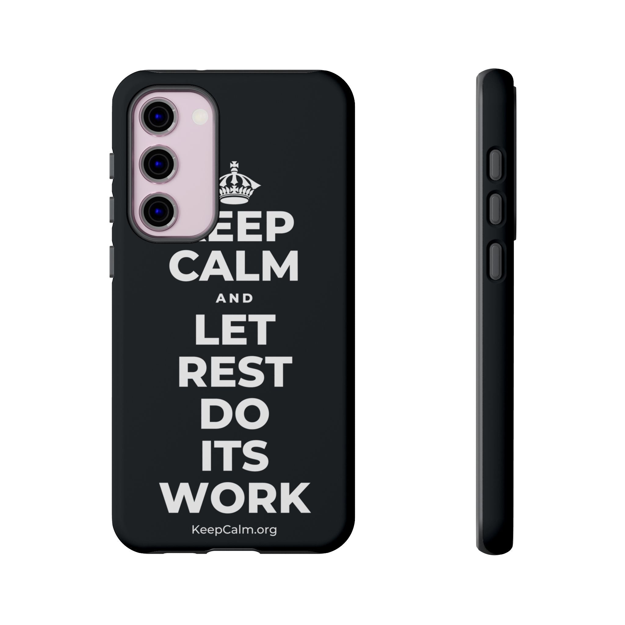 KEEP CALM AND LET REST DO ITS WORK Phone Case (Dark)