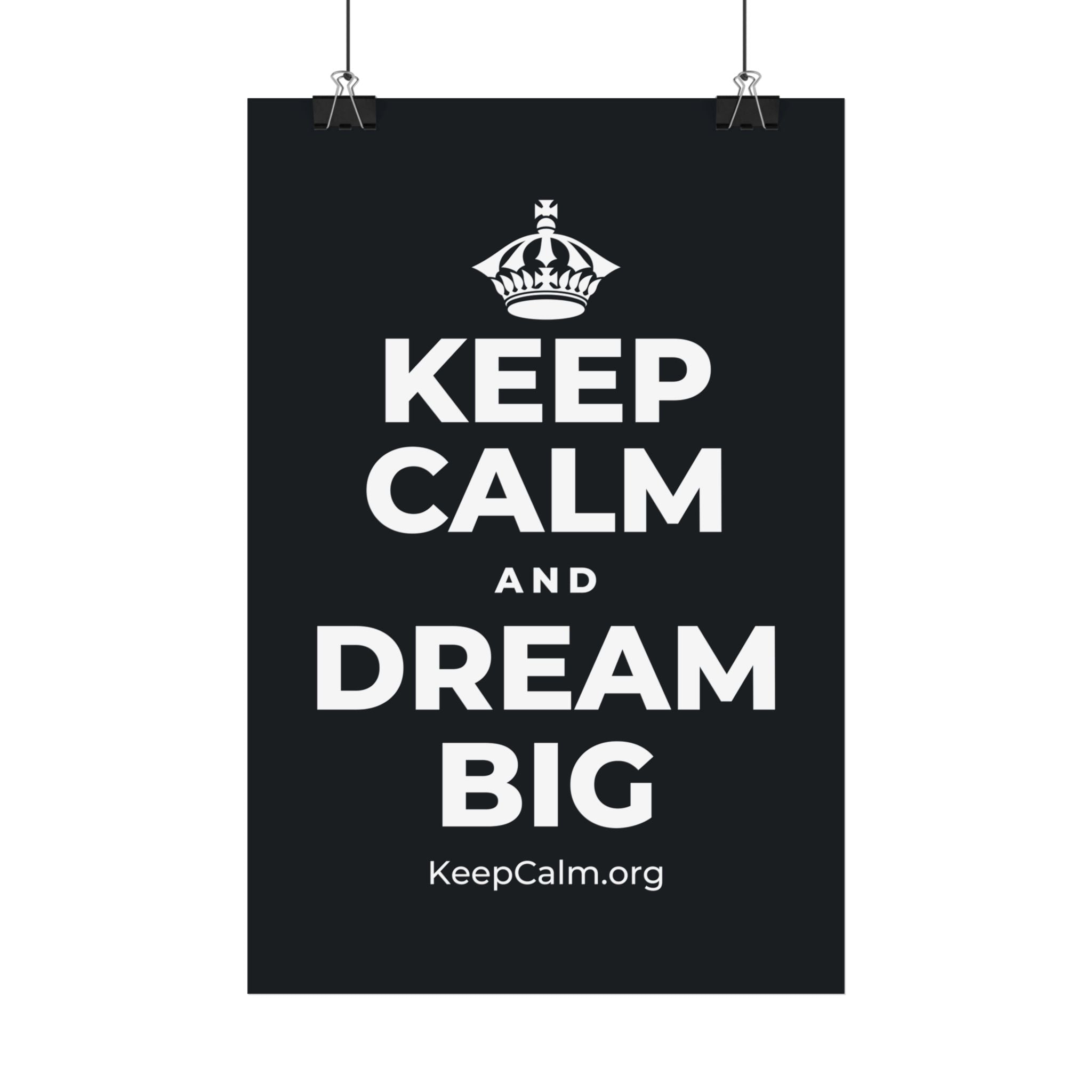 KEEP CALM AND DREAM BIG Satin Poster (Dark)