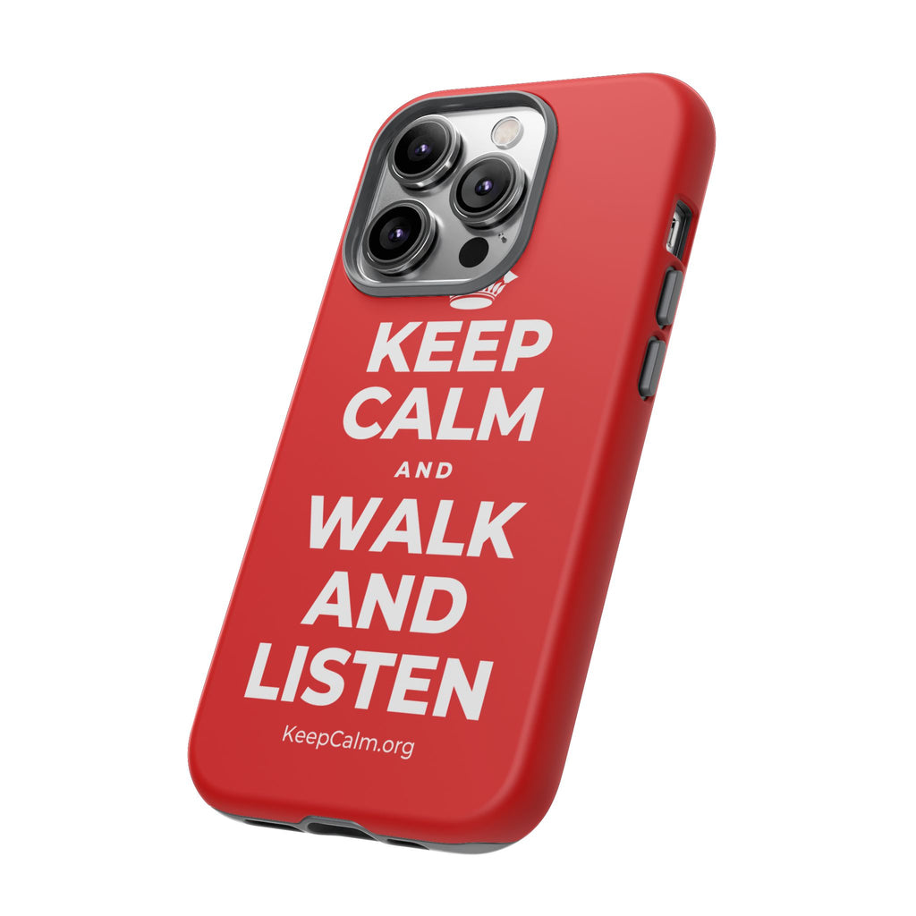 KEEP CALM AND WALK AND LISTEN Phone Case