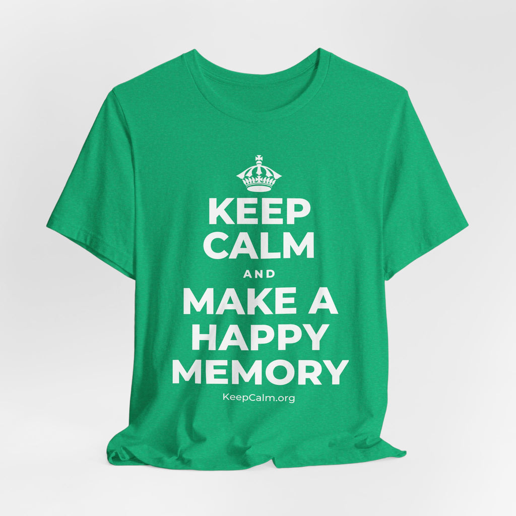 KEEP CALM AND MAKE A HAPPY MEMORY T-Shirt (Baby Blue–Silver)
