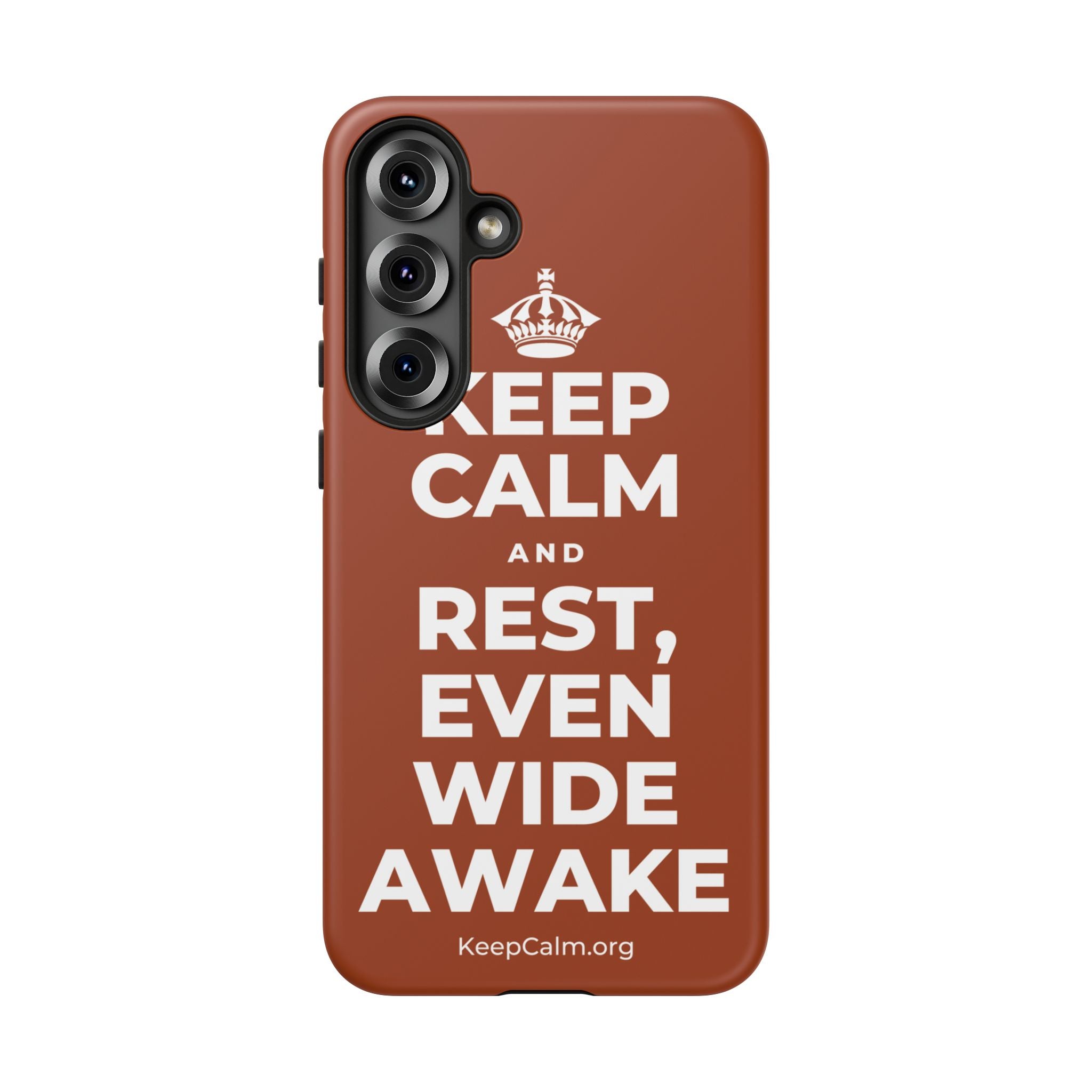 KEEP CALM AND REST, EVEN WIDE AWAKE Phone Case