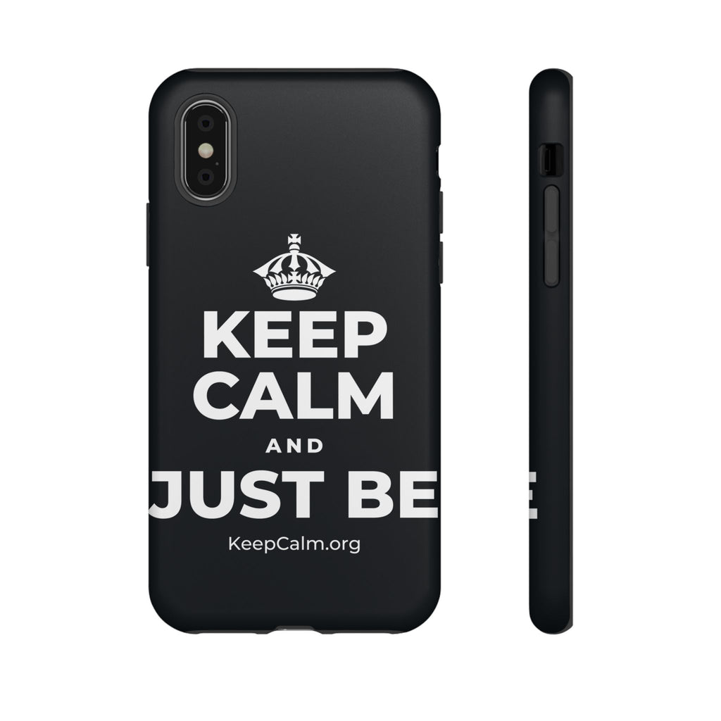 KEEP CALM AND JUST BE Phone Case (Dark)