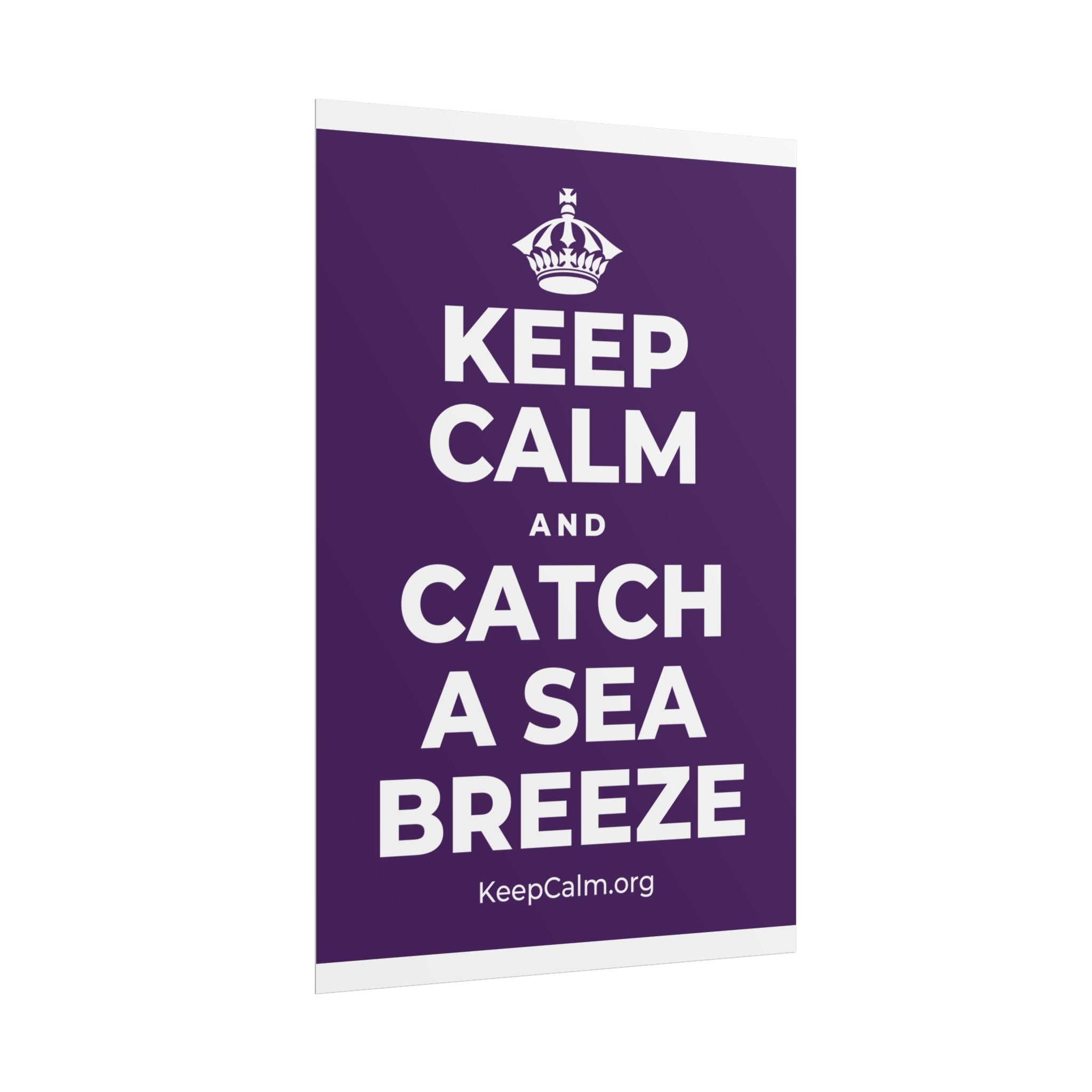KEEP CALM AND CATCH A SEA BREEZE Poster