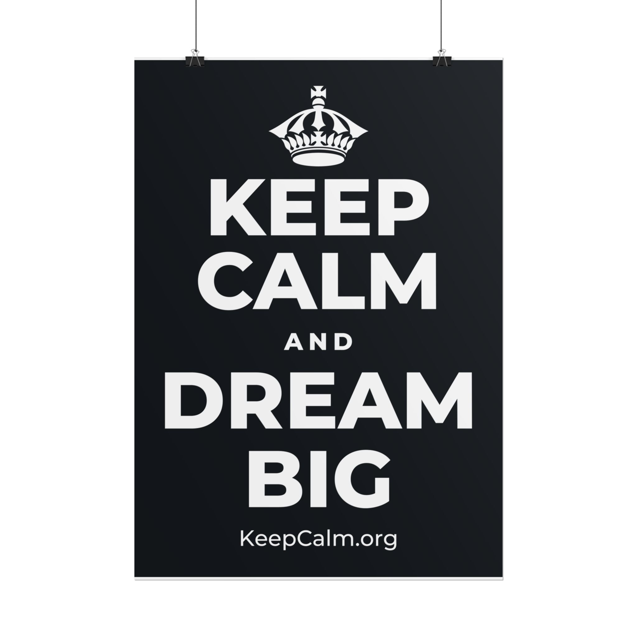 KEEP CALM AND DREAM BIG Poster (Dark)