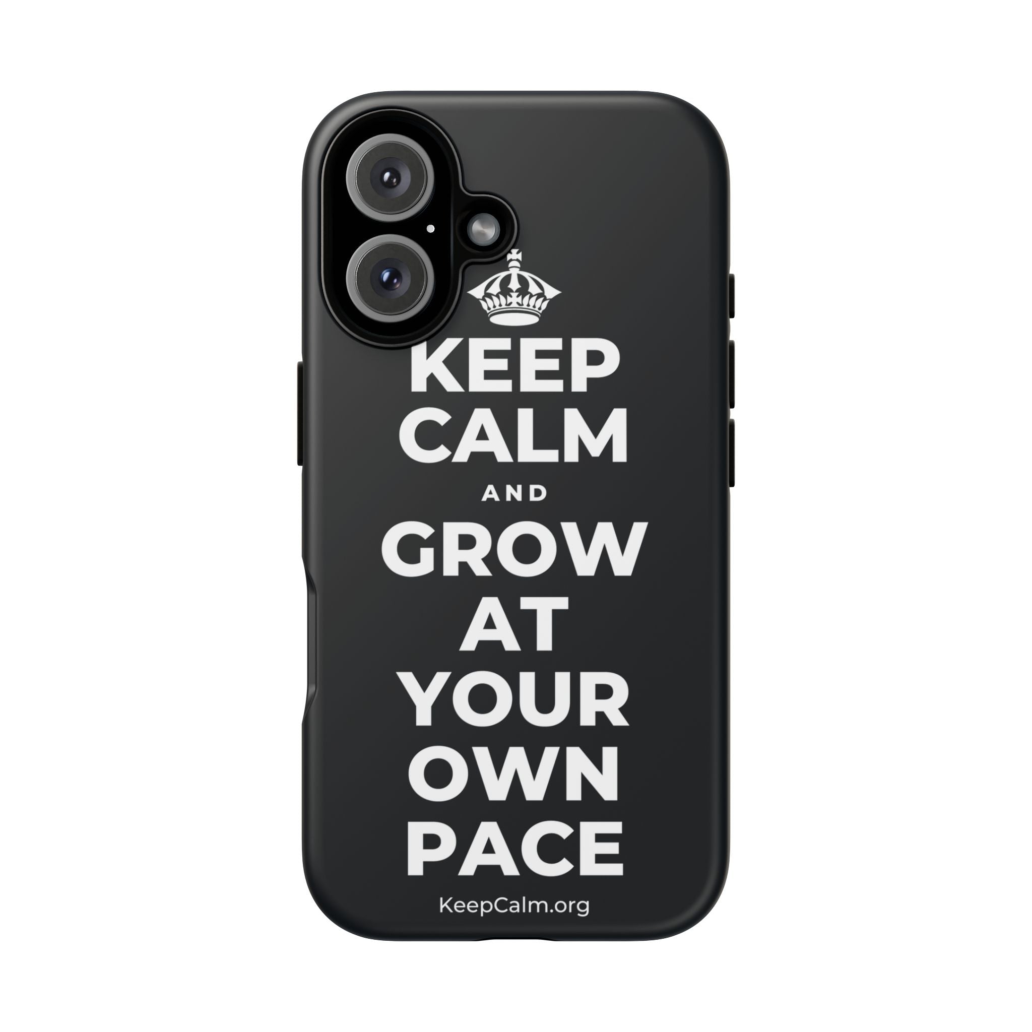 KEEP CALM AND GROW AT YOUR OWN PACE Phone Case (Dark)