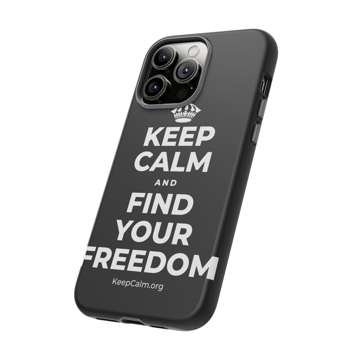 KEEP CALM AND FIND YOUR FREEDOM Phone Case