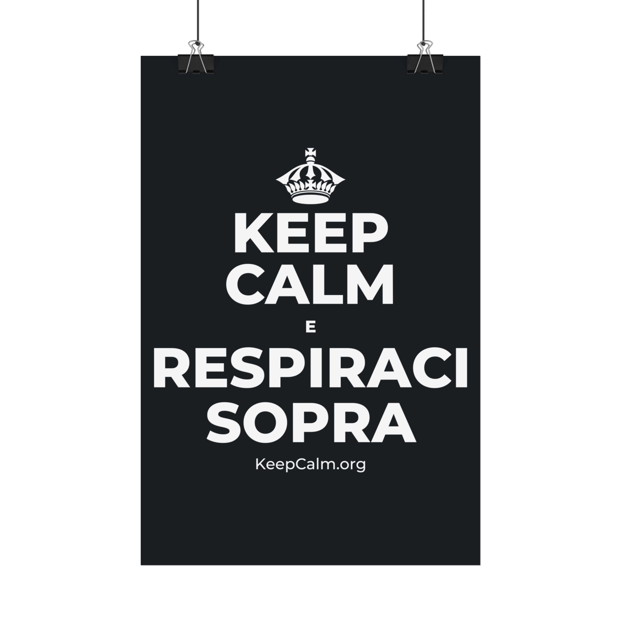 KEEP CALM E RESPIRACI SOPRA Satin Poster (Dark)