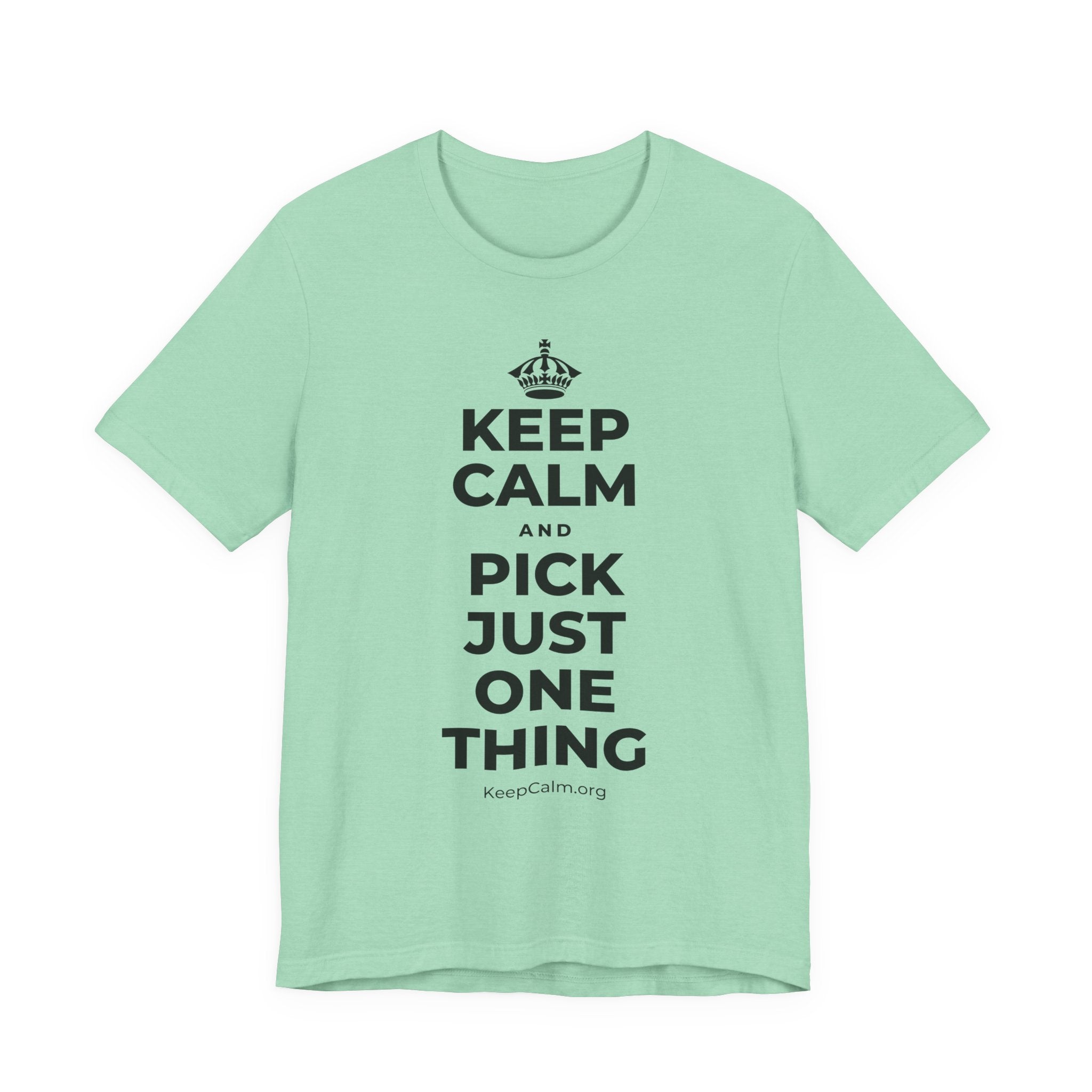 KEEP CALM AND PICK JUST ONE THING T-Shirt (Baby Blue–Silver)