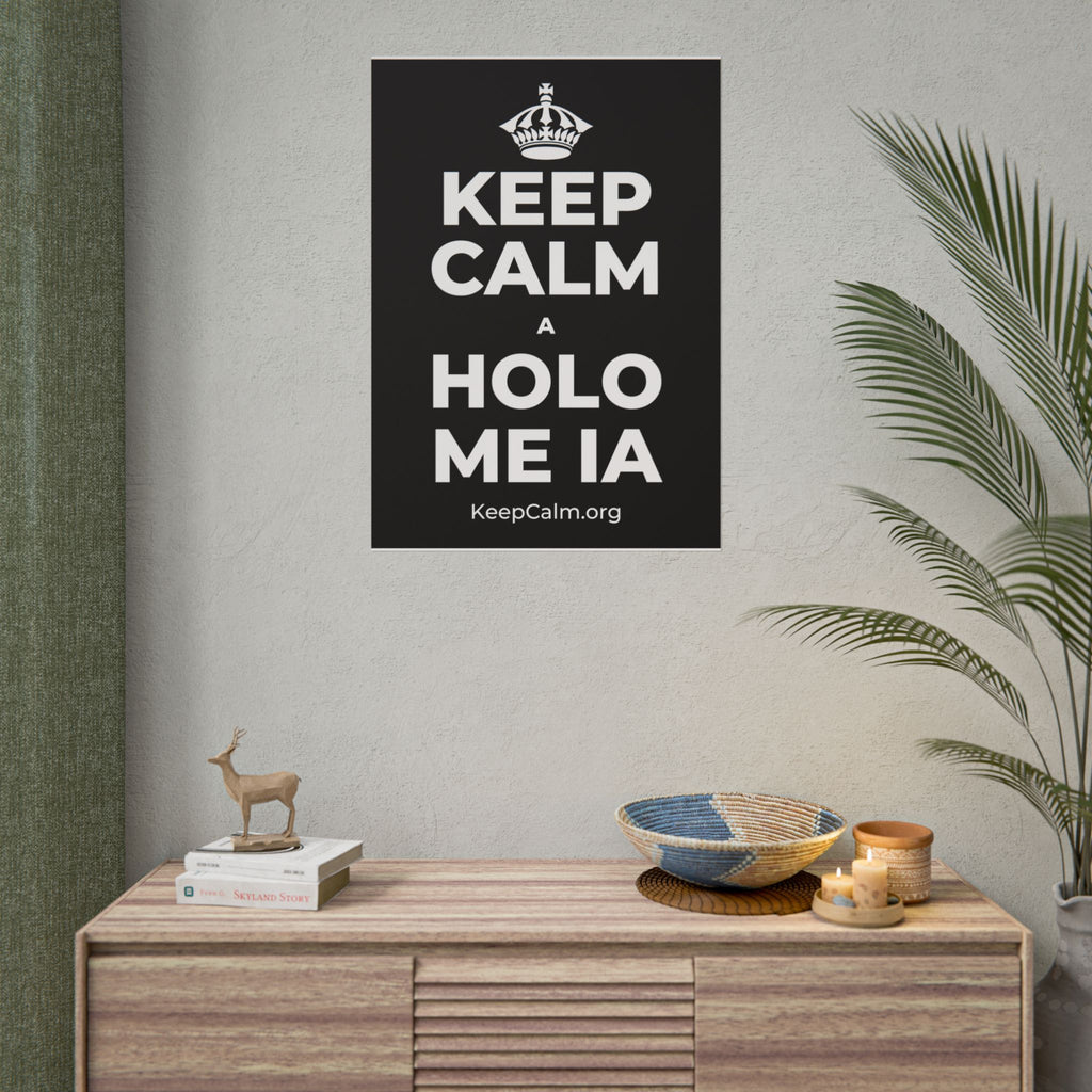 KEEP CALM A HOLO ME IA Poster