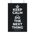 KEEP CALM AND DO THE NEXT THING Satin Poster (Dark)