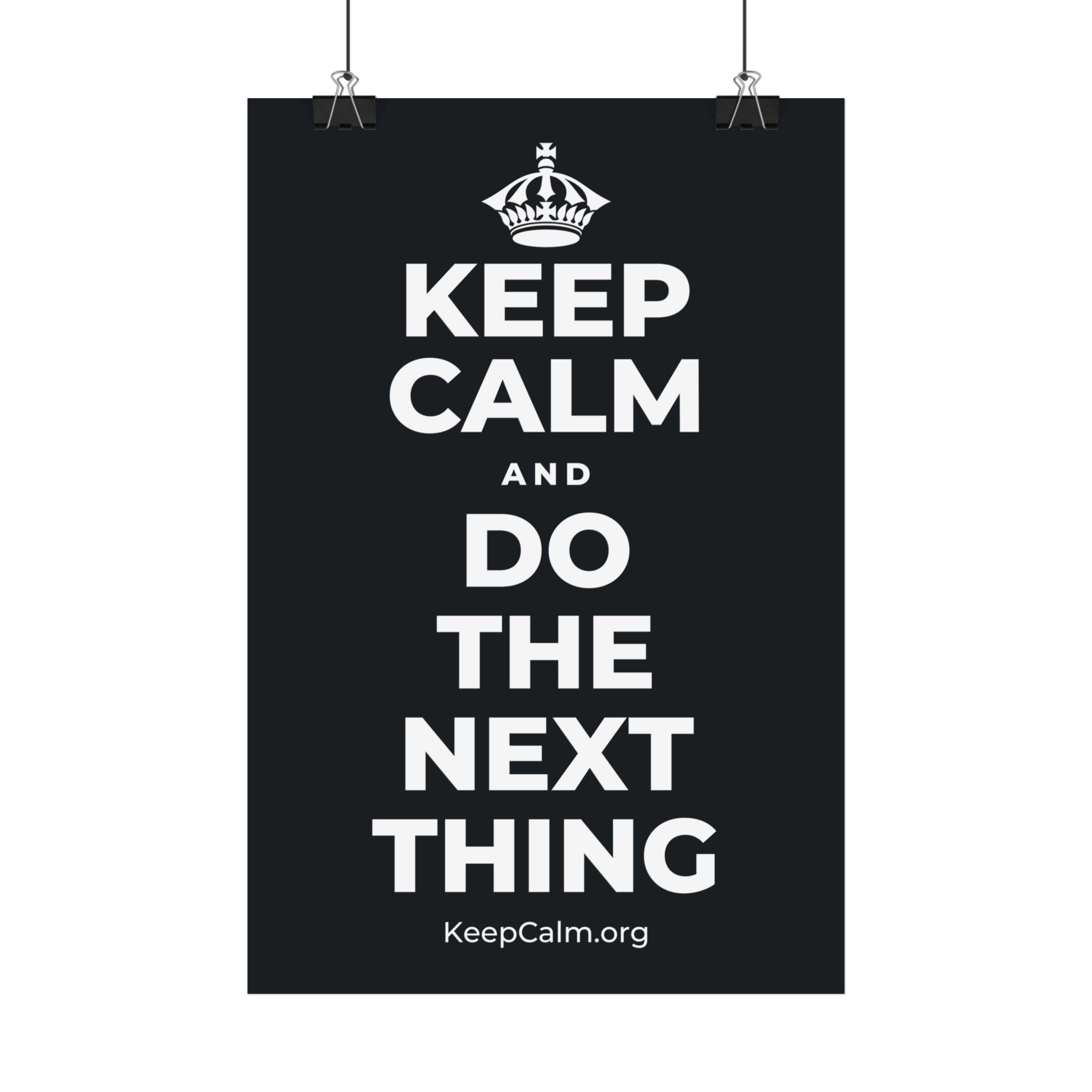 KEEP CALM AND DO THE NEXT THING Satin Poster (Dark)