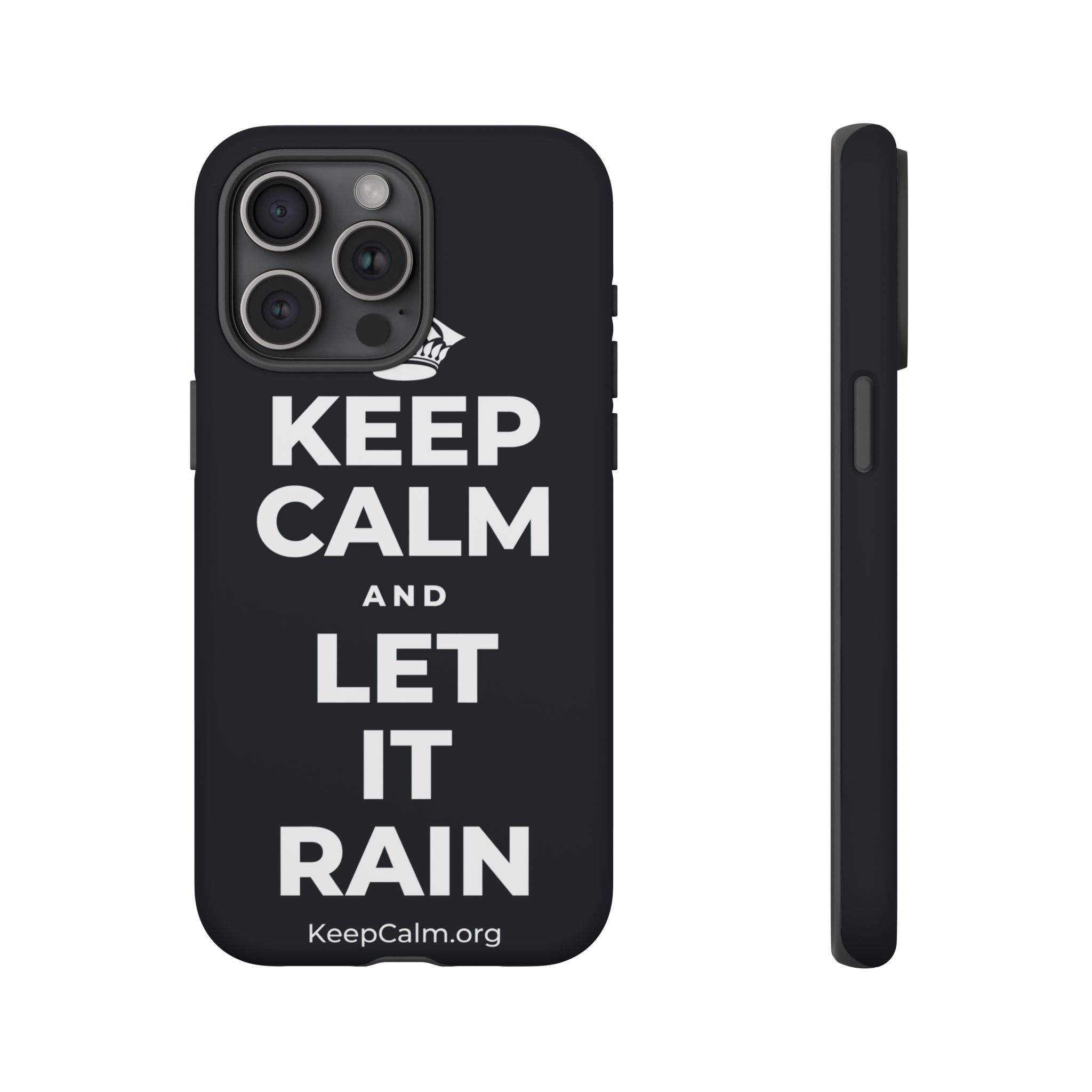 KEEP CALM AND LET IT RAIN Phone Case (Dark)