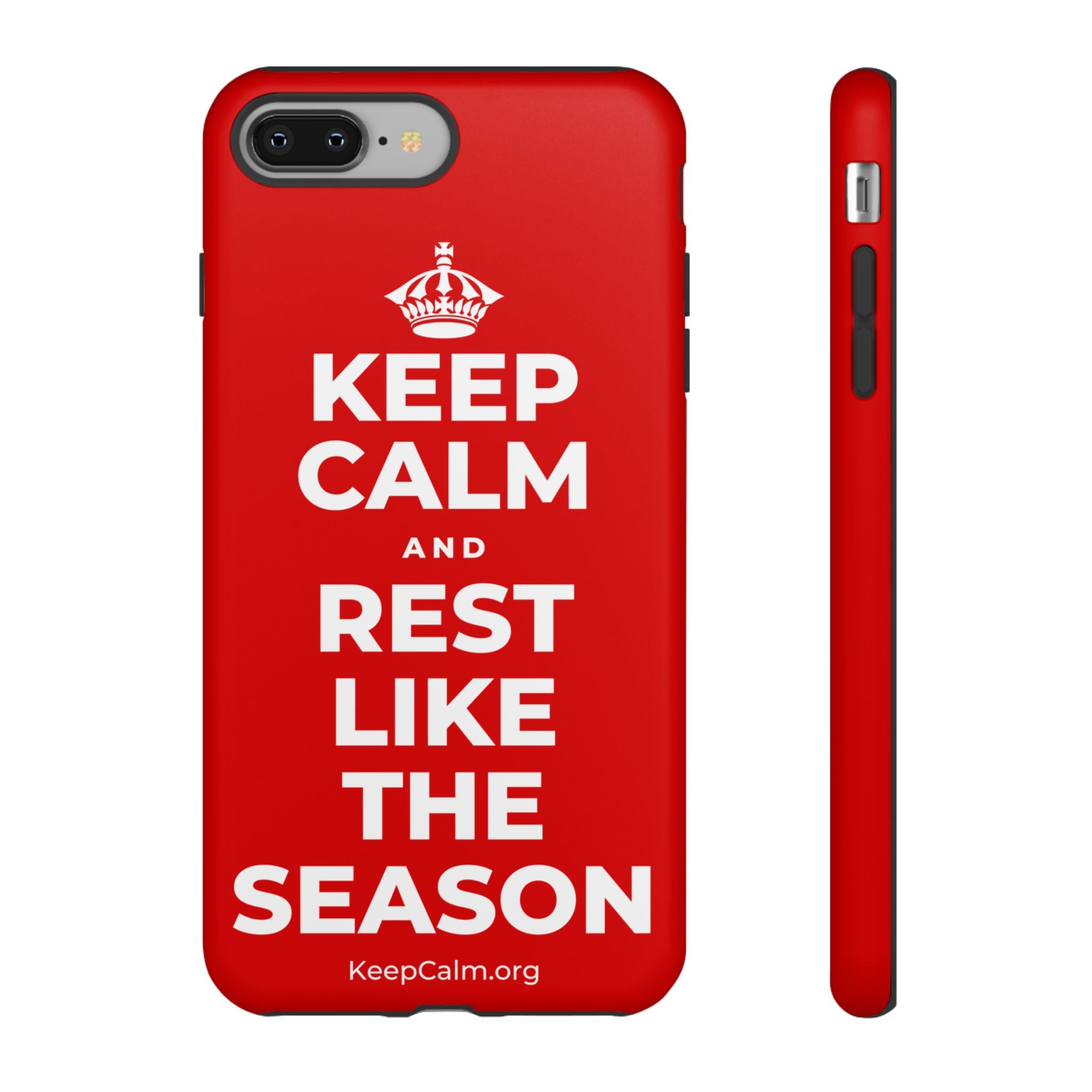KEEP CALM AND REST LIKE THE SEASON Phone Case