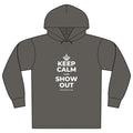 KEEP CALM AND SHOW OUT Organic Hoodie Tee