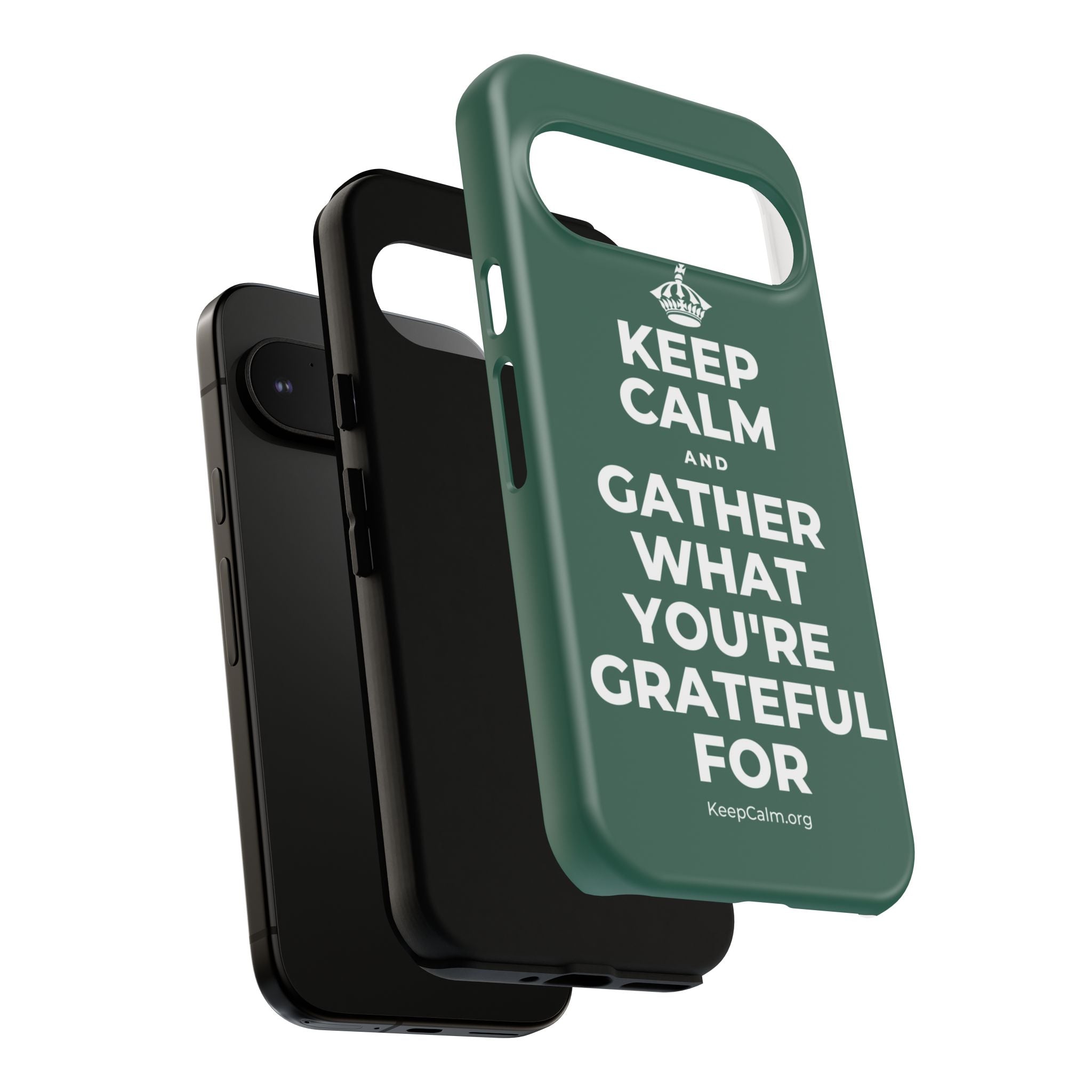 KEEP CALM AND GATHER WHAT YOU'RE GRATEFUL FOR Phone Case