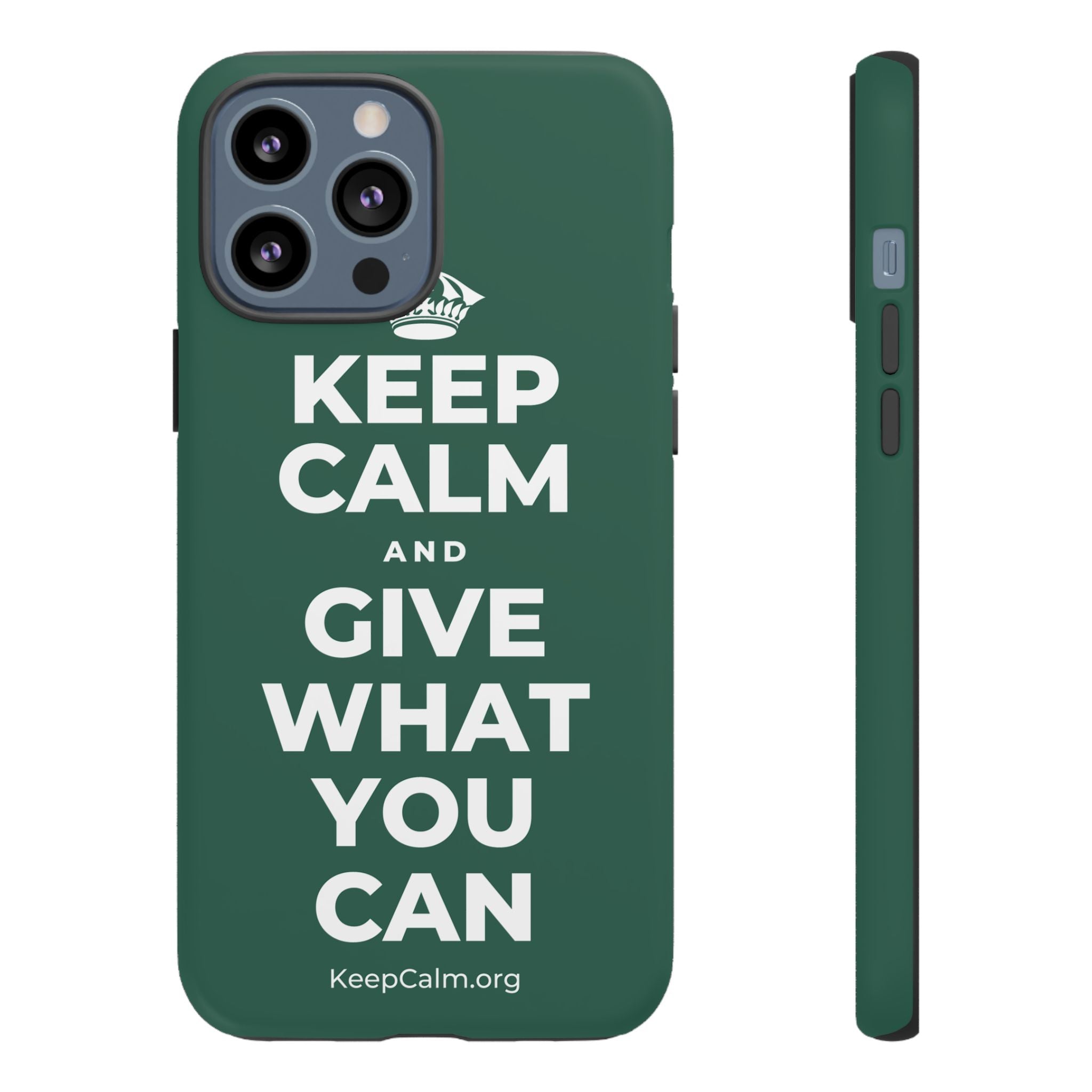KEEP CALM AND GIVE WHAT YOU CAN Phone Case