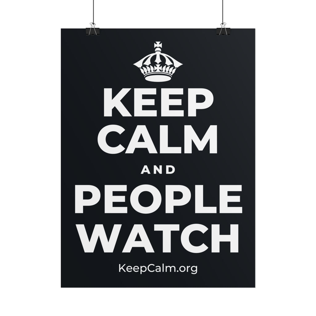KEEP CALM AND PEOPLE WATCH Poster (Dark)