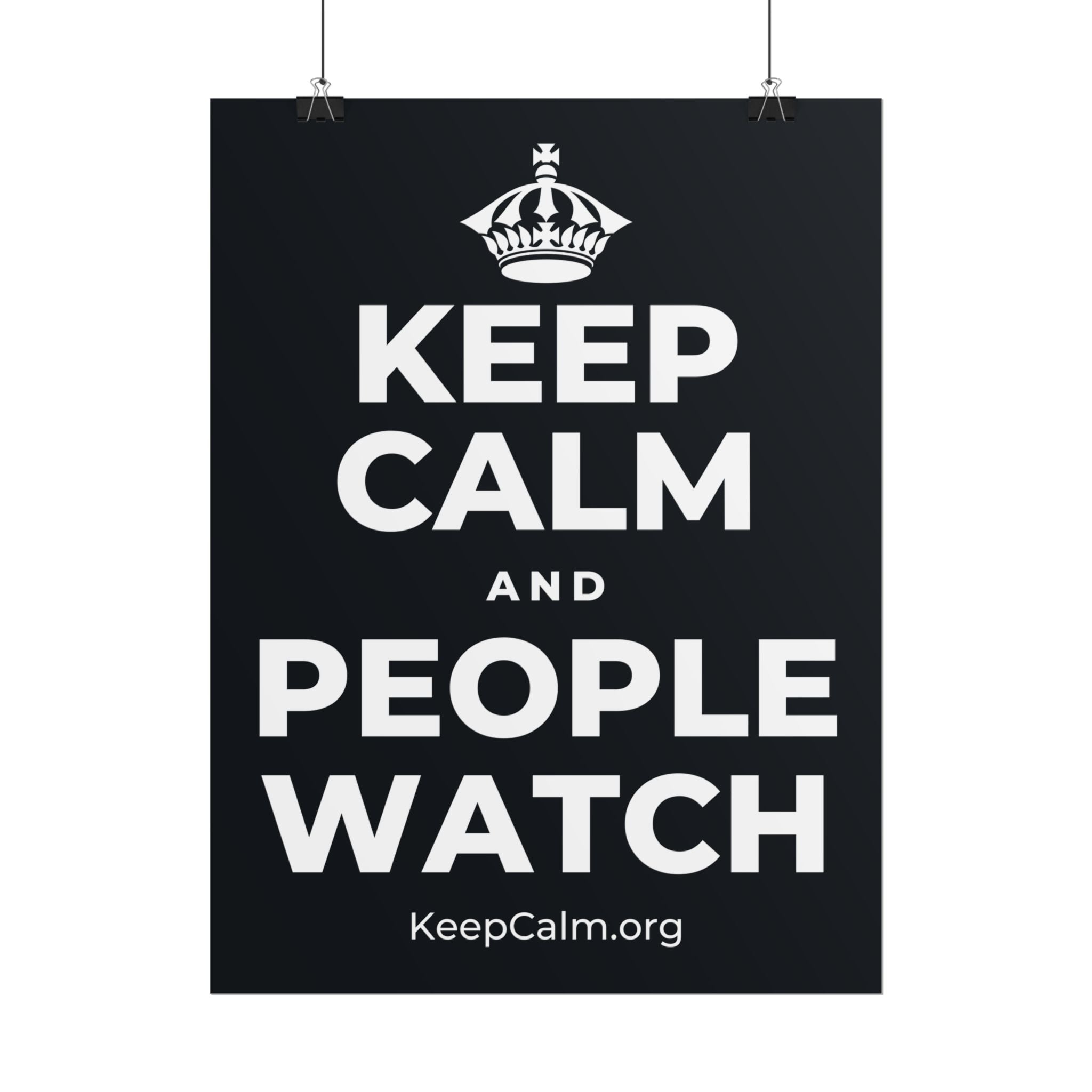 KEEP CALM AND PEOPLE WATCH Poster (Dark)