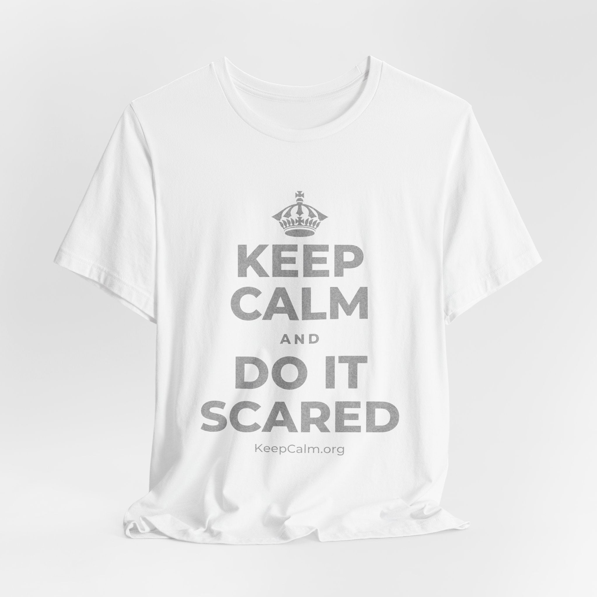 KEEP CALM AND DO IT SCARED T-Shirt (White–Asphalt)