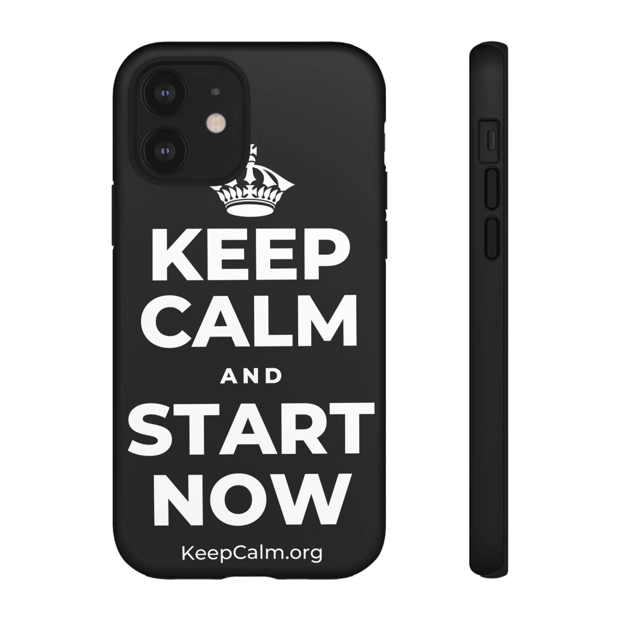 KEEP CALM AND START NOW Phone Case